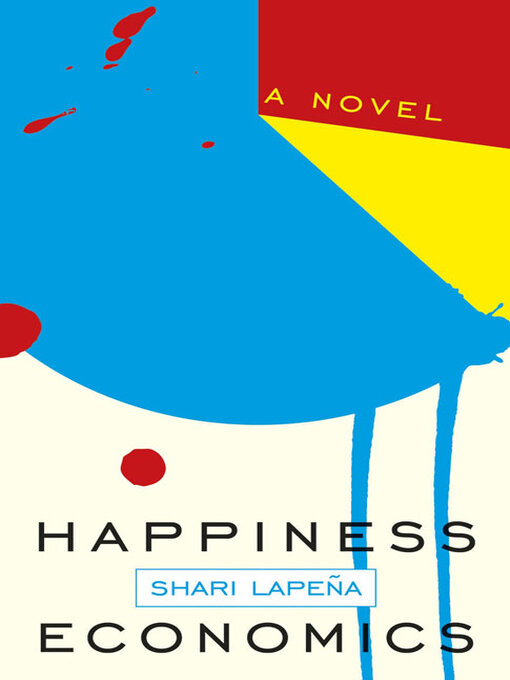 Title details for Happiness Economics by Shari Lapeña - Available